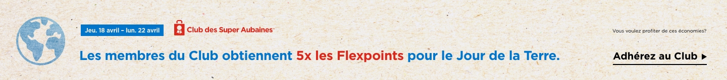 5x les Flexpoints pour les membres du Club 18 avril-22 avril